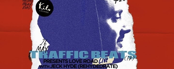 Traffic Beats (FR) presents Love Road Live with Jeck Hyde